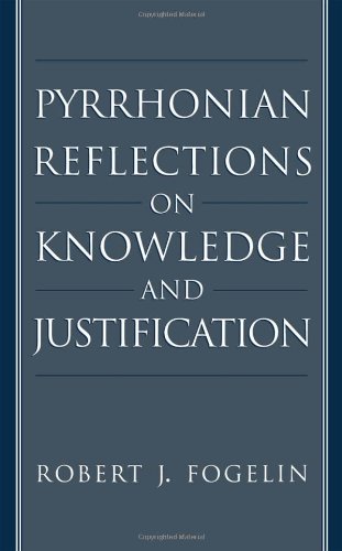 Pyrrhonian reflections on knowledge and justification