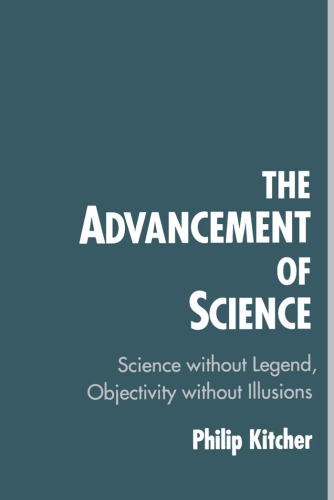 The advancement of science : science without legend, objectivity without illusions.