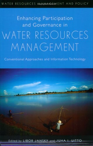 Enhancing participation and governance in water resources management : conventional approaches and information technology