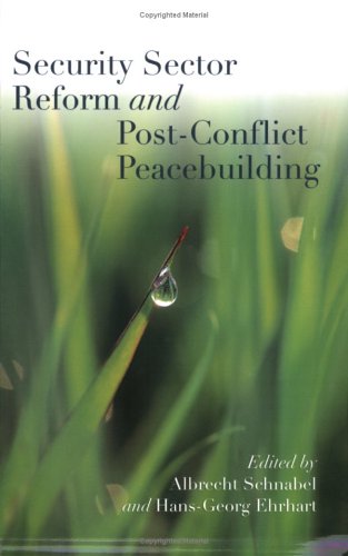 Security sector reform and post-conflict peacebuilding