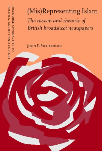 (Mis)representing Islam : the racism and rhetoric of British broadsheet newspapers