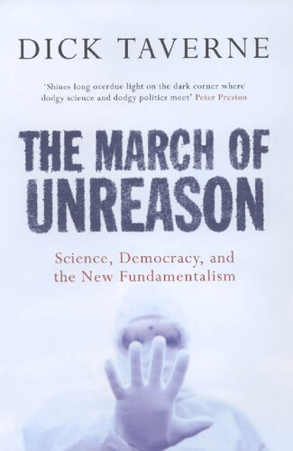 The March of Unreason : Science, Democracy, and the New Fundamentalism.