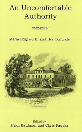 An uncomfortable authority : Maria Edgeworth and her contexts