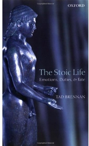 The Stoic life : emotions, duties, and fate