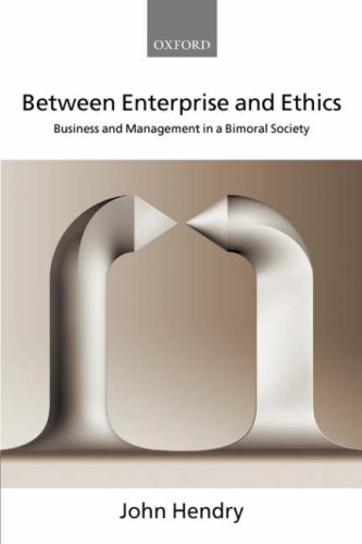 Between enterprise and ethics : business and management in a bimoral society