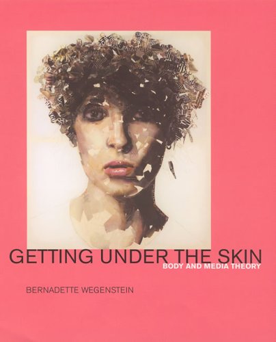 Getting under the skin the body and media theory