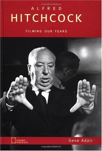 Alfred Hitchcock : filming our fears