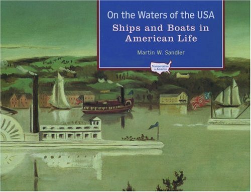 On the waters of the USA : ships and boats in American life