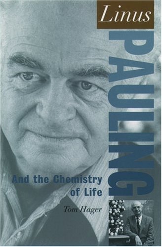 Linus Pauling : And the Chemistry of Life.