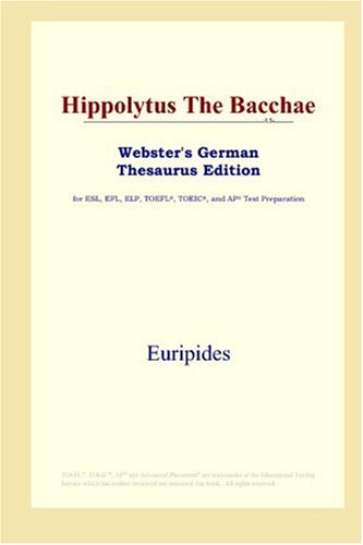 Hippolytus ; The bacchae