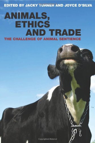 Animals, ethics, and trade : the challenge of animal sentience