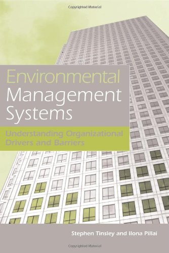 Environmental management systems : understanding organizational drivers and barriers