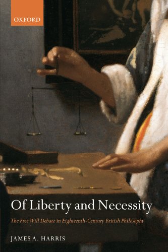 Of liberty and necessity : the free will debate in eighteenth-century British philosophy