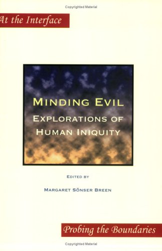 Minding evil : explorations of human iniquity