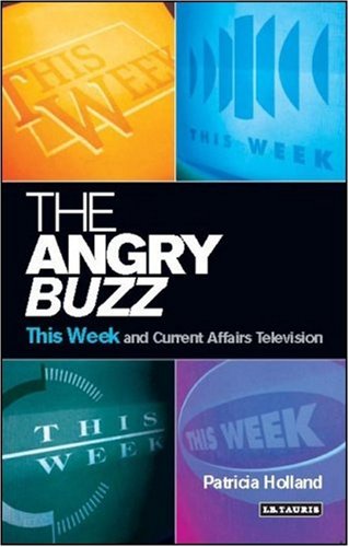 The angry buzz : This week and current affairs television