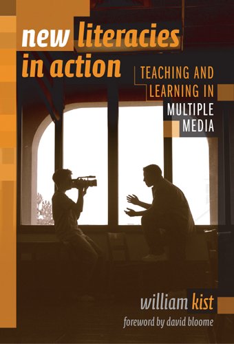 New literacies in action : teaching and learning in multiple media