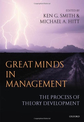 Great minds in management : the process of theory development