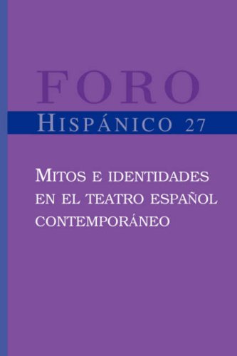 Mitos e Identidades en el Teatro Espanol Contemporaneo.