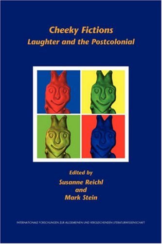 Cheeky fictions : laughter and the postcolonial