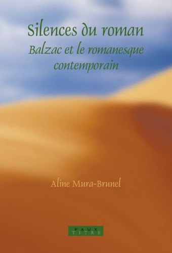 Silences du Roman: Balzac et le romanesque Contemporain.