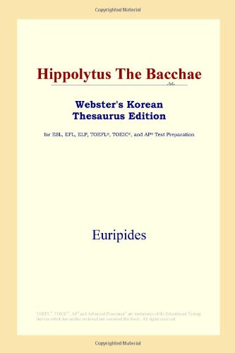 Hippolytus ; The bacchae