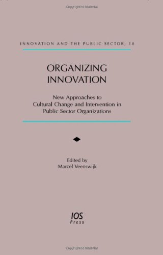 Organizing innovation : new approaches to cultural change and intervention in public sector organizations