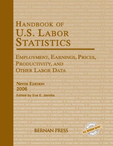 Handbook of U.S. labor statistics : employment, earnings, prices, productivity, and other labor data