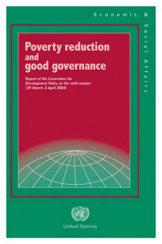 Poverty reduction and good governance : report of the Committee for Development Policy on the sixth session, 29 March-2 April 2004.