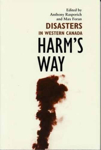 Harms' way : disasters in Western Canada