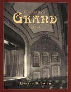 Calgary's grand story : the making of a prairie metropolis from the viewpoint of two heritage buildings