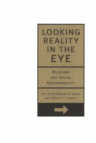 Looking reality in the eye : museums and social responsibility