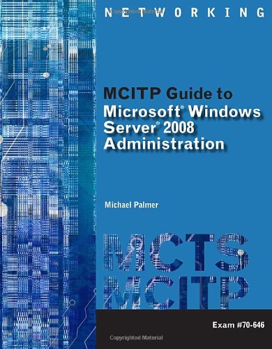 MCITP Guide to Microsoft Windows Server 2008, Server Administration, Exam #70-646 (Networking (Course Technology))