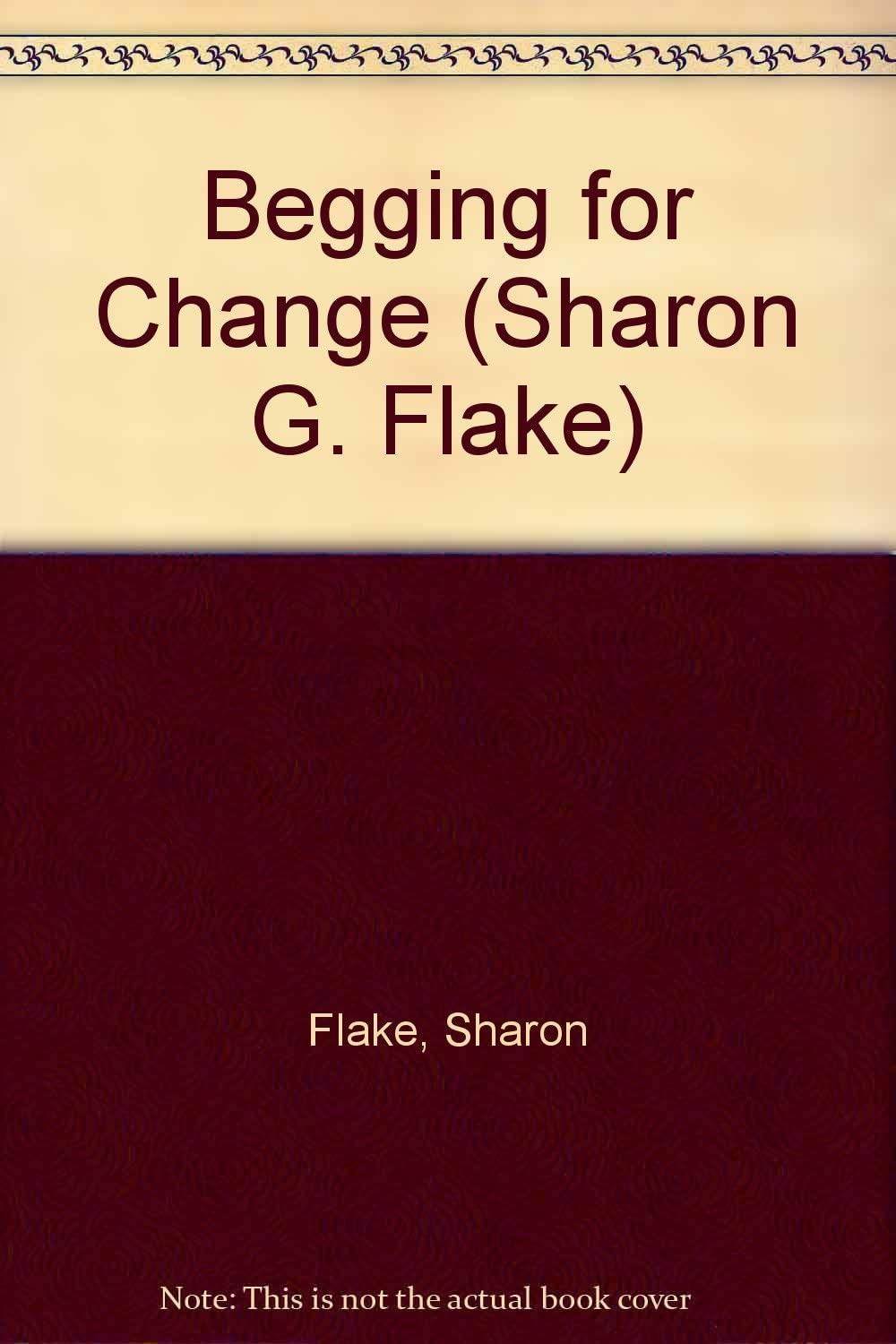 Begging for Change (Sharon G. Flake)