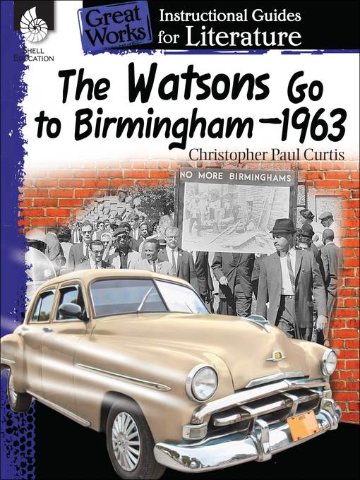 An Instructional Guide for Literature: The Watsons Go to Birmingham—1963