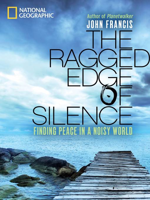 The Ragged Edge of Silence