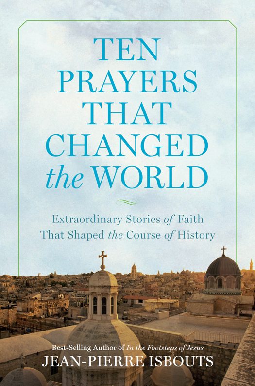 Ten Prayers That Changed the World