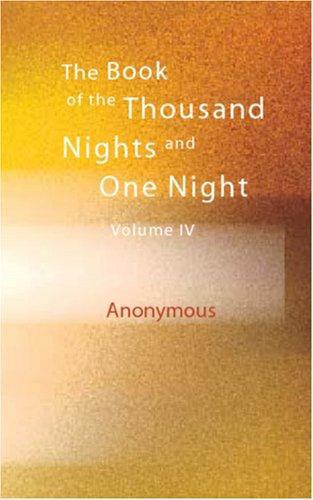 The Book of the Thousand Nights and One Night; Volume 4 of 9