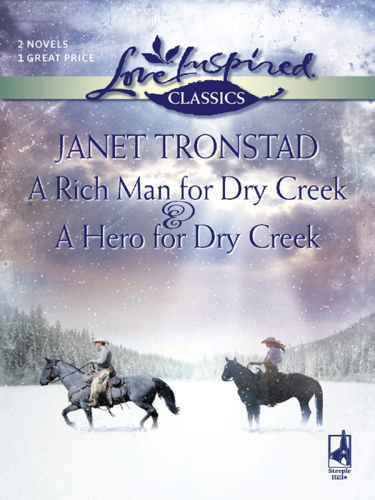 A Rich Man for Dry Creek & A Hero for Dry Creek