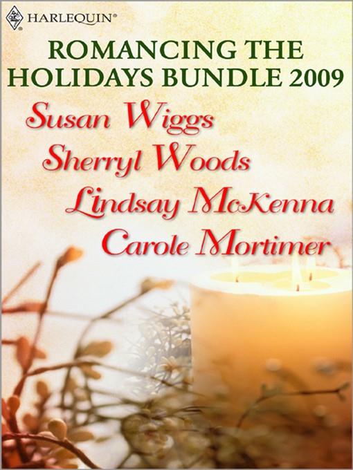 Romancing the Holidays Bundle 2009: The St. James Affair\Santa, Baby\The Five Days of Christmas\A Heavenly Christmas