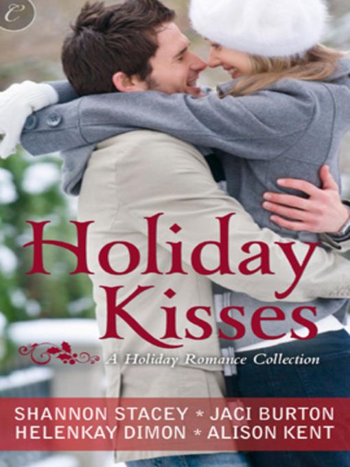 Holiday Kisses: A Rare Gift\Mistletoe and Margaritas\It's Not Christmas Without You\This Time Next Year