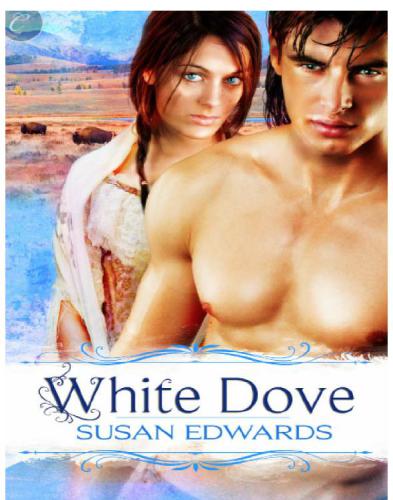 White Dove: Book Nine of Susan Edwards' White Series