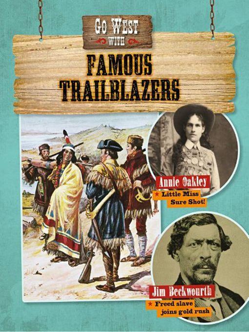 Go West with Famous Trailblazers