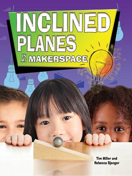 Inclined Planes in My Makerspace