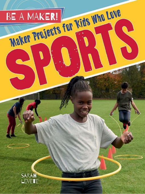 Maker Projects for Kids Who Love Sports