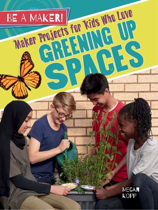 Maker Projects for Kids Who Love Greening Up Spaces