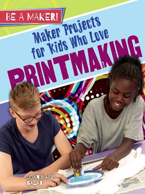 Maker Projects for Kids Who Love Printmaking