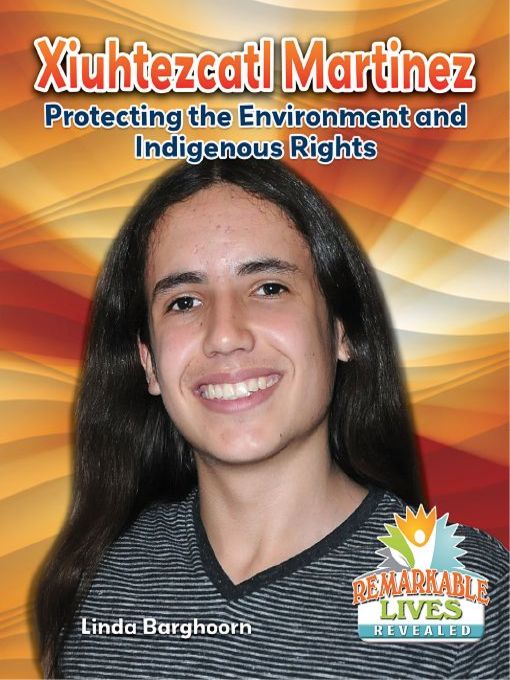 Xiuhtezcatl Martinez: Protecting the Environment and Indigenous Rights