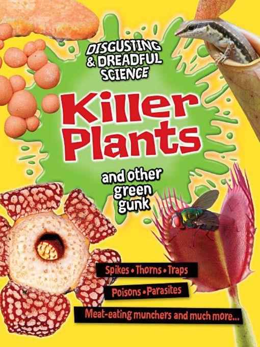 Killer Plants and Other Green Gunk