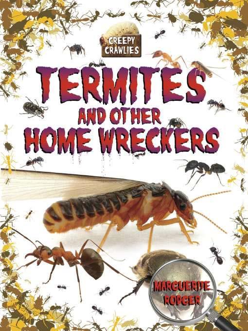 Termites and Other Home Wreckers