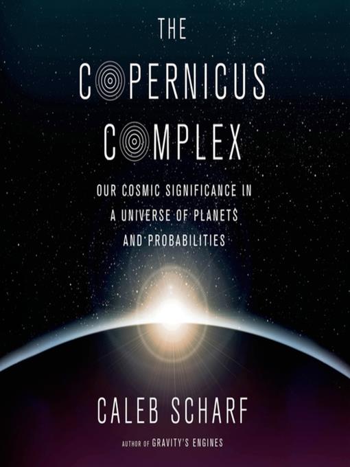 The Copernicus Complex